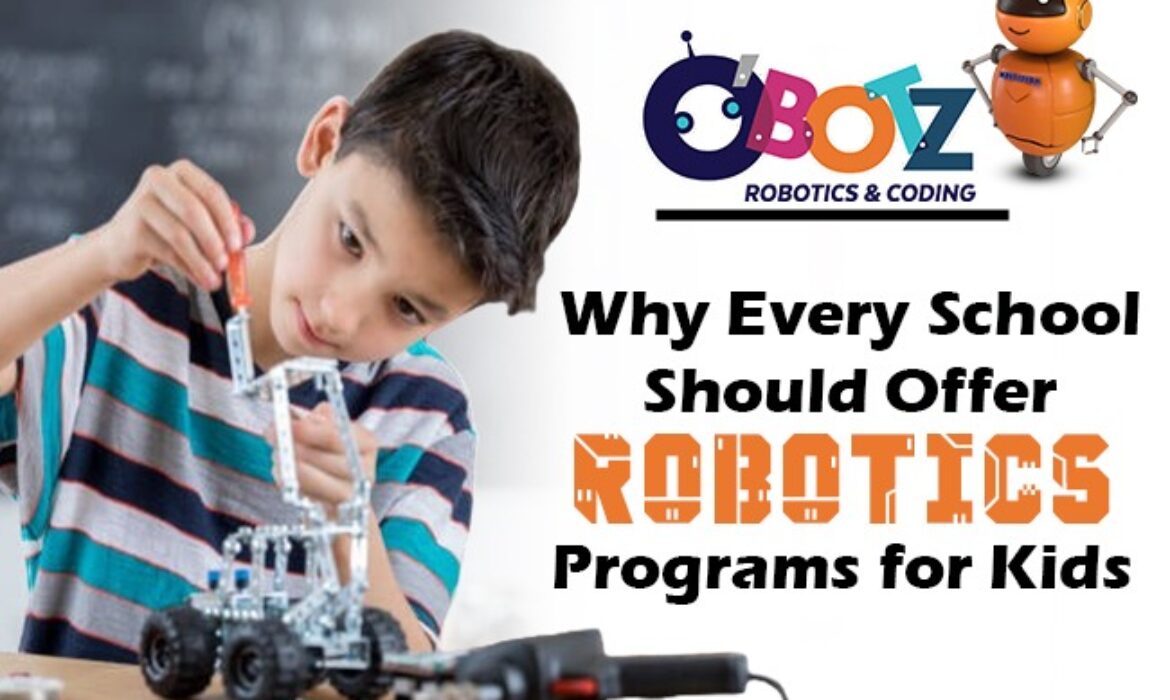 Why Every School Should Offer Robotics Programs for Kids