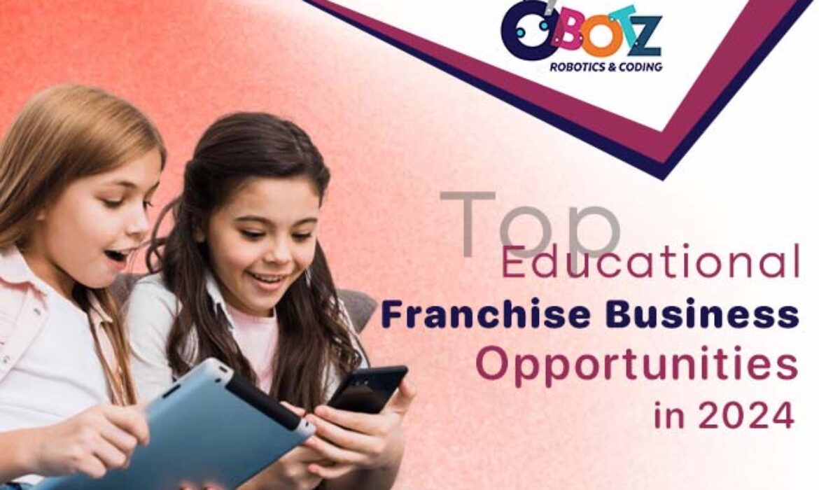 Top Educational Franchise Business Opportunities in 2024