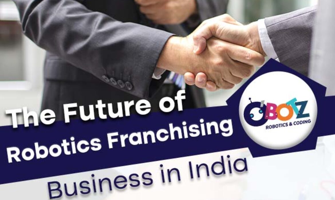 The Future Of Robotics Franchising Bussiness in India
