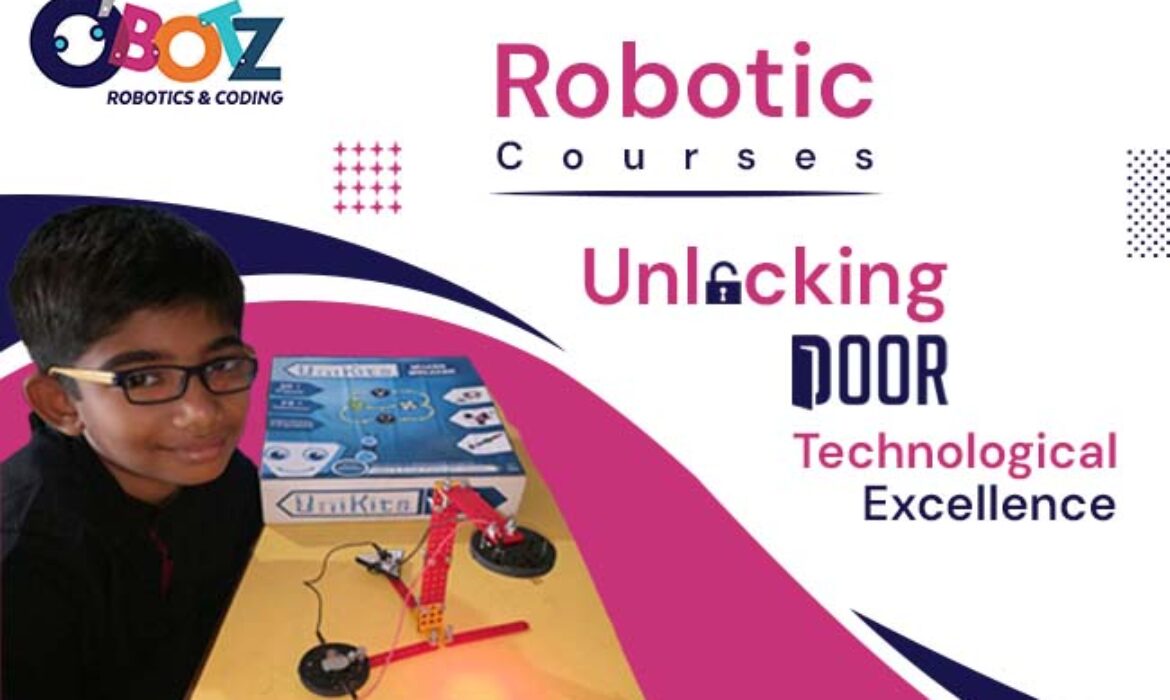 Robotic Courses: Unlocking Doors to Technological Excellence