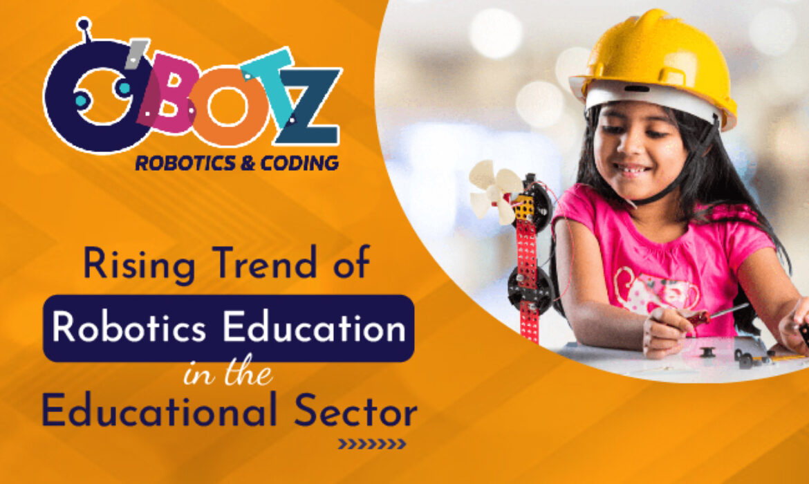 Rising Trend of Robotics Education in the Educational Sector