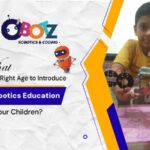 What Is the Right Age to Introduce Robotics Education For Your Children?