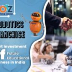 Robotics Franchise: Smart Investment of Future of Educational Business in India